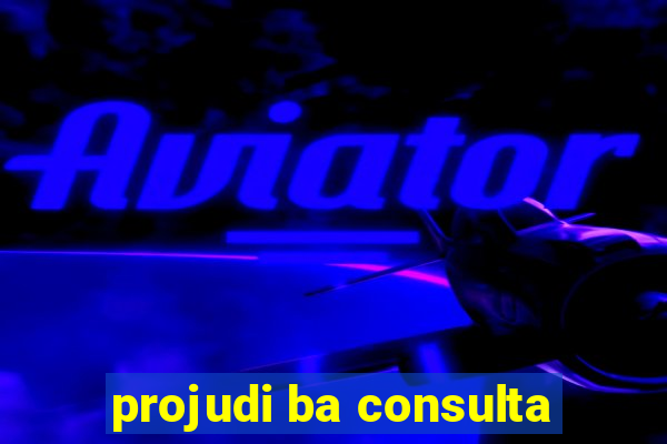 projudi ba consulta